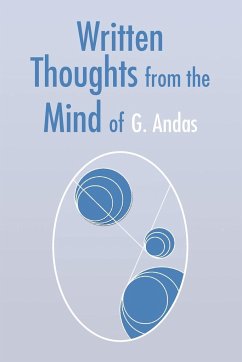 Written Thoughts from the Mind of G. Andas - Andas, G.