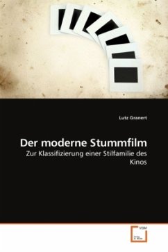 Der moderne Stummfilm - Granert, Lutz
