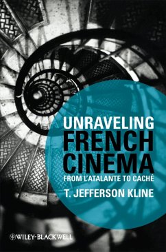 Unraveling French Cinema - Kline, T. Jefferson