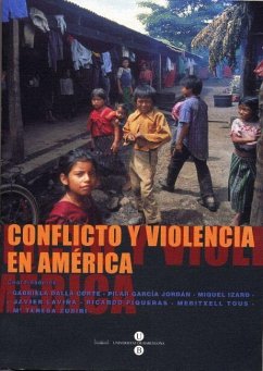Conflicto y violencia en América : VIII Encuentro-Debate América Latina Ayer y Hoy, celebrado en Barcelona, en septiembre de 2000 - Encuentro-Debate América Latina Ayer y Hoy; García Jordán, Pilar