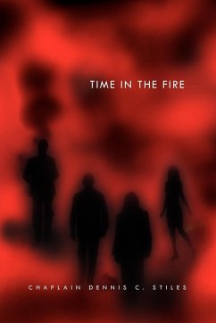 Time in the Fire - Stiles, Chaplain Dennis C.