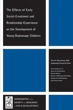 The Effects of Early Social-Emotional and Relationship Experience on the Development of Young Orphanage Children - The St Petersburg-Usa Orphanage Research Team