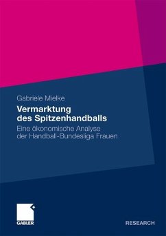 Vermarktung des Spitzenhandballs - Mielke, Gabriele