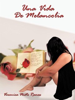 Una Vida de Melancolia - Ramos, Veronica Nicte