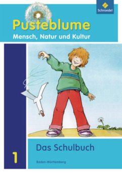 Cover 1. Schuljahr, Das Schulbuch / Pusteblume - Mensch, Natur und Kultur, Ausgabe 2010 für Baden-Württemberg