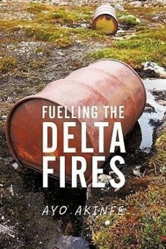 Fuelling the Delta Fires - Akinfe, Ayo