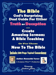 The Bible God's Surprising Dual Guide for Either Truth or Deception - Romauldo Turner, Turner; Romauldo Turner