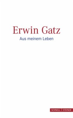 Aus meinem Leben - Gatz, Erwin