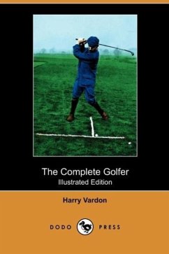 The Complete Golfer (Illustrated Edition) (Dodo Press)