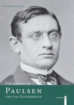Friedrich Paulsen und das Kaiserreich - Kellmann, Klaus