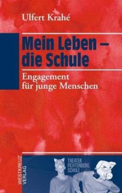 Mein Leben - die Schule - Krahé, Ulfert