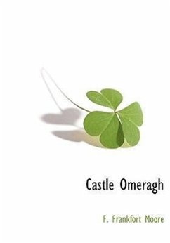 Castle Omeragh - Moore, F Frankfort