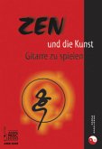 Zen und die Kunst Gitarre zu spielen