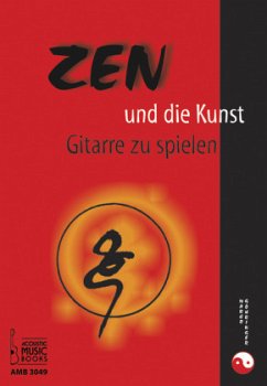 Zen und die Kunst Gitarre zu spielen - Göhringer, Marco