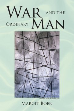 War and the Ordinary Man - Boen, Margit