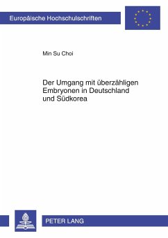 Der Umgang mit überzähligen Embryonen in Deutschland und Südkorea - Choi, Min Su