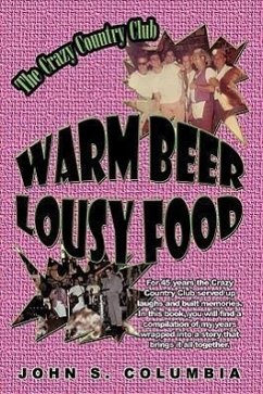 Warm Beer, Lousy Food
