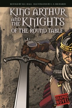 King Arthur and the Knights of the Round Table - Hall, M.C.
