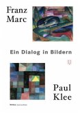 Franz Marc - Paul Klee, Dialog in Bildern