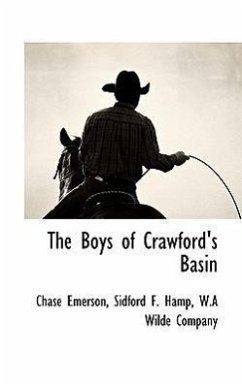 The Boys of Crawford's Basin - Emerson, Chase; Hamp, Sidford F