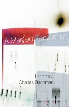 A Marked Peculiarity - Charles Bachman, Bachman; Charles Bachman