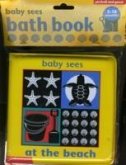 Baby Sees Bath Book: At the Beach