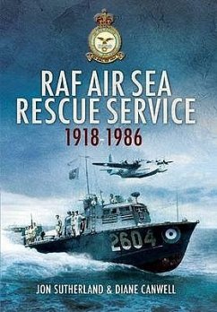 RAF Air Sea Rescue Service 1918-1986 - Canwell, Diane; Sutherland, Jon