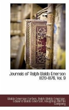 Journals of Ralph Waldo Emerson 1820-1876, Vol. 9 - Forbes, Waldo Emerson; Emerson, Ralph Waldo