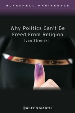 Why Politics Can't Be Freed from Religion - Strenski, Ivan