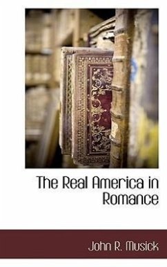 The Real America in Romance, Vol. 14 - Musick, John R.