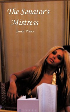 The Senator's Mistress - Prince, James
