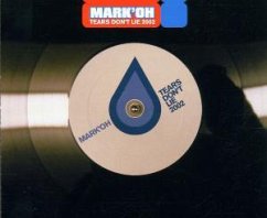 Tears Don T Lie 2002 - Mark 'Oh