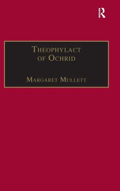 Theophylact of Ochrid - Mullett, Margaret
