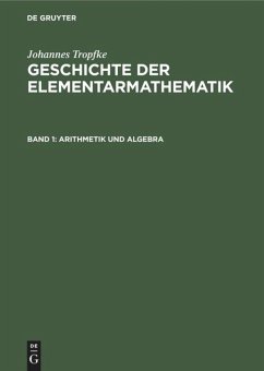 Arithmetik und Algebra - Tropfke, Johannes