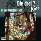 In der Geisterstadt / Die drei Fragezeichen-Kids Bd.15 (1 Audio-CD)