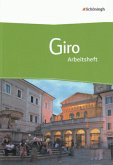 Giro - Arbeitsbuch Italienisch für die gymnasiale Oberstufe / Giro - Italienisch für die Oberstufe