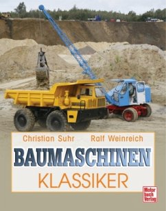 Baumaschinen-Klassiker - Suhr, Christian; Weinreich, Ralf
