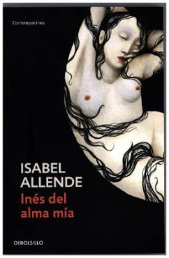 Inés del alma mía - Allende, Isabel