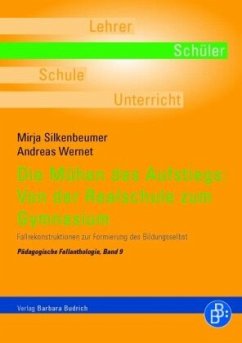 Die Mühen des Aufstiegs: Von der Realschule zum Gymnasium - Silkenbeumer, Mirja; Wernet, Andreas