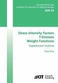 Stress Intensity Factors - T-Stresses - Weight Functions. Supplement Volume
