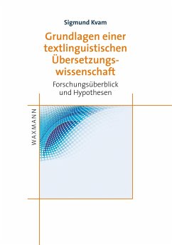 Grundlagen einer textlinguistischen Übersetzungswissenschaft - Kvam, Sigmund