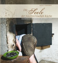Die Seele der österreichischen Küche - Landschützer, Johann A.