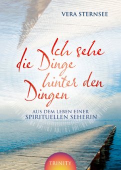 Ich sehe die Dinge hinter den Dingen - Sternsee, Vera