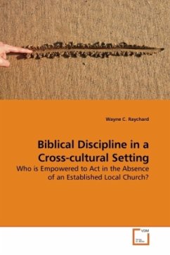 Biblical Discipline in a Cross-cultural Setting - Raychard, Wayne C.