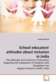 School educators' attitudes about inclusion in India