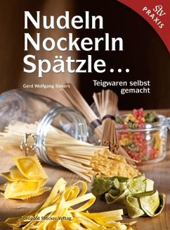 Nudeln, Nockerln, Spätzle  - Sievers, Gerd Wolfgang