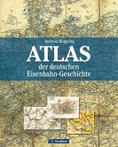 Atlas der deutschen Eisenbahn-Geschichte