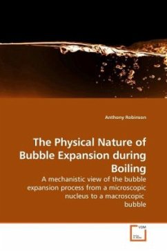 The Physical Nature of Bubble Expansion during Boiling - Robinson, Anthony