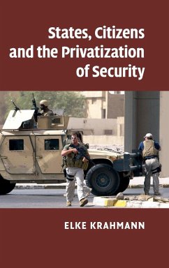 States, Citizens and the Privatisation of Security - Krahmann, Elke