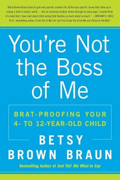 You're Not the Boss of Me - Braun, Betsy Brown